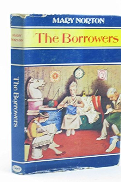 Cover Art for 9780460066297, The Borrowers by Mary Norton