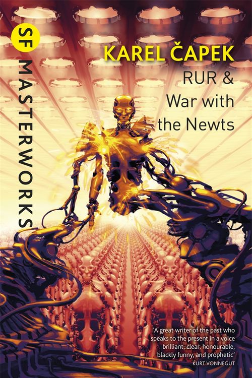 Cover Art for 9780575099456, RUR & War with the Newts by Karel Capek