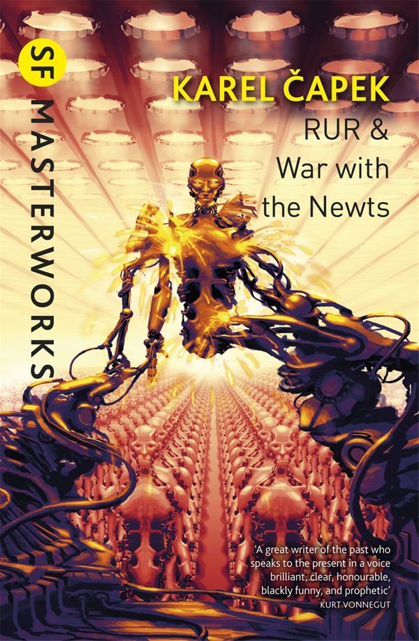 Cover Art for 9780575099456, RUR & War with the Newts by Karel Capek