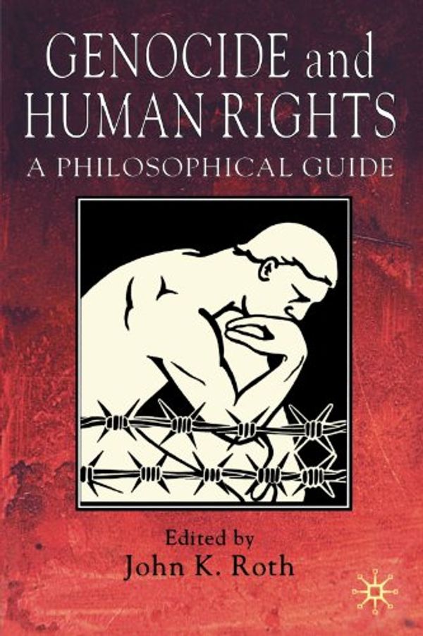 Cover Art for 9781403935489, Genocide and Human Rights by J. Roth