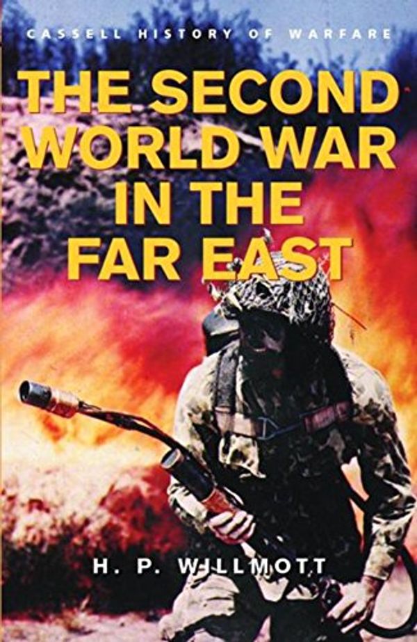 Cover Art for 9780304361274, Second World War in the Far East by H P. Willmott