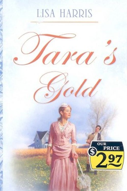 Cover Art for 9781597895378, Tara's Gold by Lisa Harris
