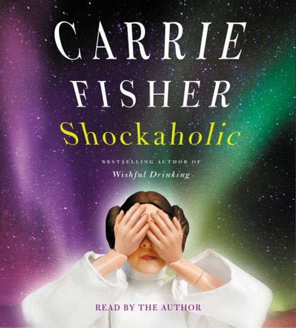 Cover Art for 9780743550260, Shockaholic by Carrie Fisher