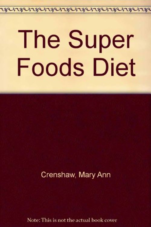 Cover Art for 9780025288201, The Super Foods Diet by Mary Ann Crenshaw