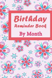 Cover Art for 9798694604635, Birthday Reminder Book By Month: Perpetual calendar birthday book Date keeper Reminder for Birthdays, Anniversaries And Memories, Month by Month Diary For Recording Birthdays And Anniversaries by Rabab Organizer Book