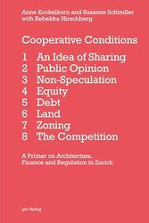 Cover Art for 9783856764197, Cooperative Conditions: A Primer on Architecture, Finance and Regulation in Zurich Housing by Susanne Schindler