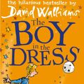 Cover Art for B002RTINA6, The Boy in the Dress by David Walliams