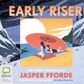 Cover Art for 9781489019233, Early Riser by Jasper Fforde