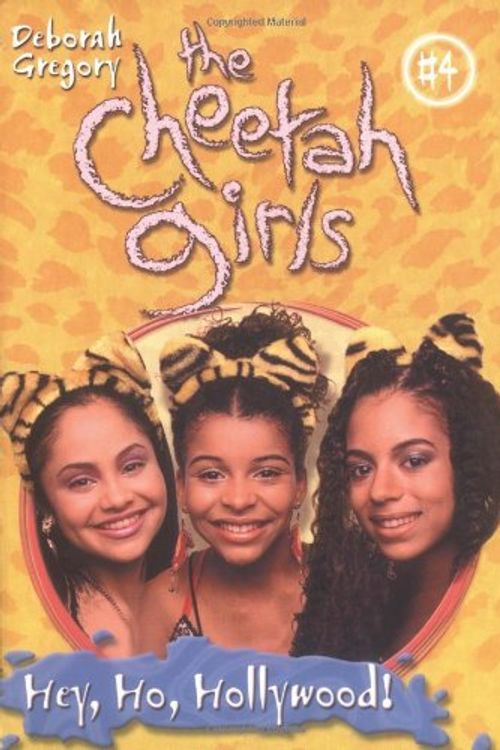 Cover Art for 9780786813872, Cheetah Girls #4: Hey, Ho, Hollywood by Deborah Gregory