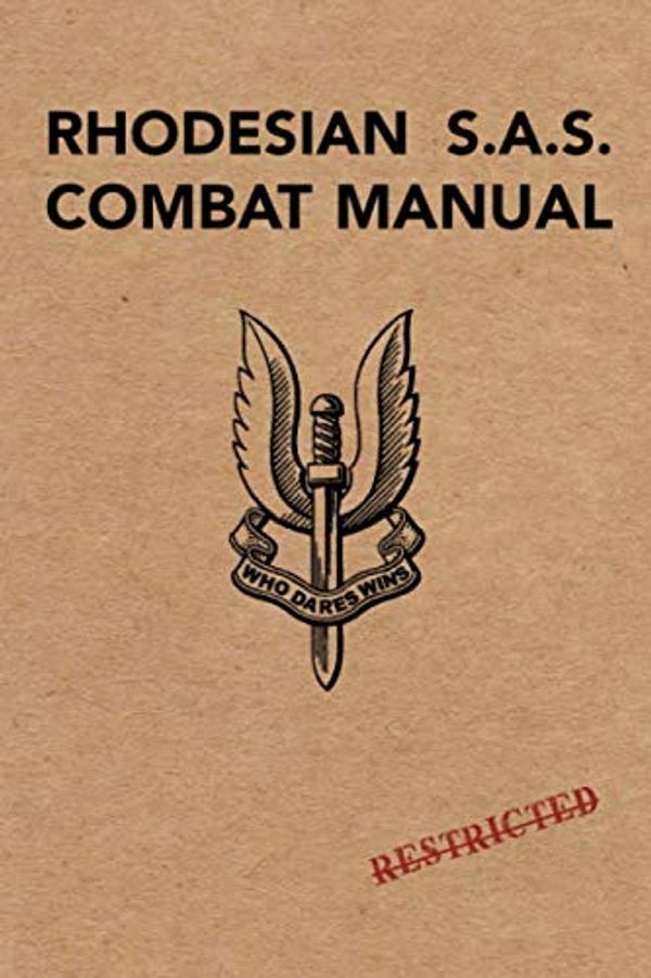 Cover Art for 9798610200842, Rhodesian SAS Combat Manual by Rhodesian Forces