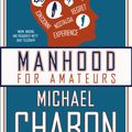 Cover Art for 9780007150410, Manhood for Amateurs by Michael Chabon