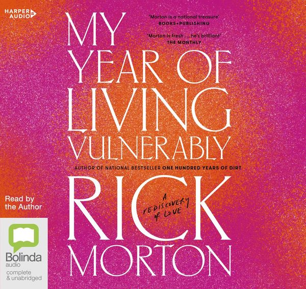 Cover Art for 9781460786499, My Year Of Living Vulnerably by Rick Morton