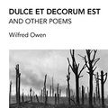 Cover Art for 9781549921155, Dulce et Decorum est and other poems: Poems by Wilfred Owen, War Poet by Wilfred Owen