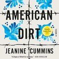 Cover Art for B07RPC6MDF, American Dirt: A Novel by Jeanine Cummins