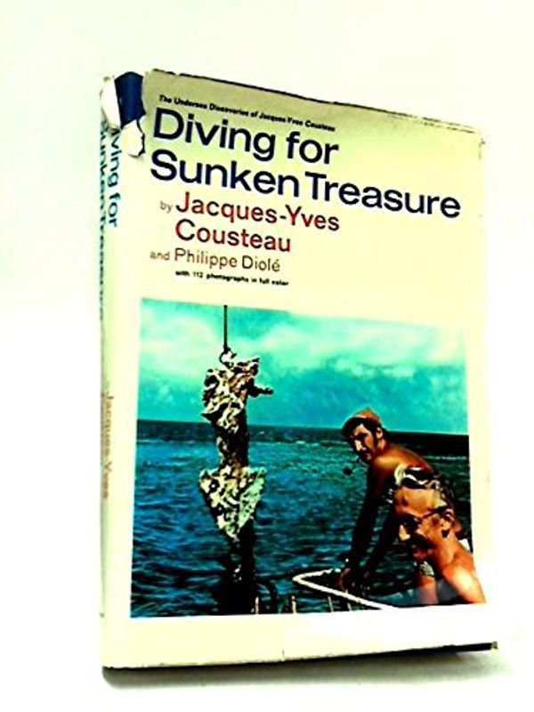 Cover Art for 9780304938407, Diving for Sunken Treasure by Jacques-Yves Cousteau, Philippe Diole