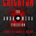 Cover Art for 9780063023369, The Andromeda Evolution by Michael Crichton, Daniel H. Wilson