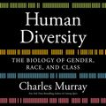 Cover Art for 9781478950431, Human Diversity: The Biology of Gender, Race, and Class by Charles Murray