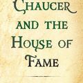 Cover Art for B00ITYITDE, Chaucer and The House of Fame (The Chaucer Tales Book 1) by Philip Gooden