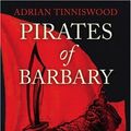 Cover Art for 9780224085267, Pirates Of Barbary: Corsairs, Conquests and Captivity in the 17th-Century Mediterranean by Adrian Tinniswood