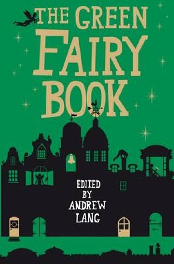 Cover Art for 9781843915393, The Green Fairy Book by Andrew Lang