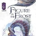 Cover Art for 9780786935871, Figure in the Frost by Lana Perez