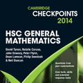 Cover Art for 9781107643703, Cambridge Checkpoints HSC General Mathematics 2014 by Neil Duncan, David Tynan, Natalie Caruso, John Dowsey, Peter Flynn, Dean Lamson, Philip Swedosh