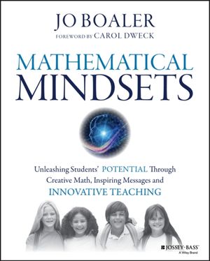 Cover Art for 9780470894521, Mathematical Mindsets: Unleashing Students' Potential Through Creative Math, Inspiring Messages and Innovative Teaching by Jo Boaler