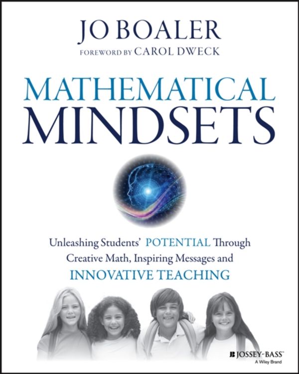 Cover Art for 9780470894521, Mathematical Mindsets: Unleashing Students' Potential Through Creative Math, Inspiring Messages and Innovative Teaching by Jo Boaler