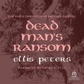 Cover Art for 9781440788635, Dead Man's Ransom by Ellis Peters