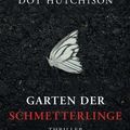 Cover Art for 9781503940987, Garten der Schmetterlinge by Dot Hutchison
