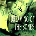 Cover Art for 9780684801414, Dreaming of the Bones by Deborah Crombie