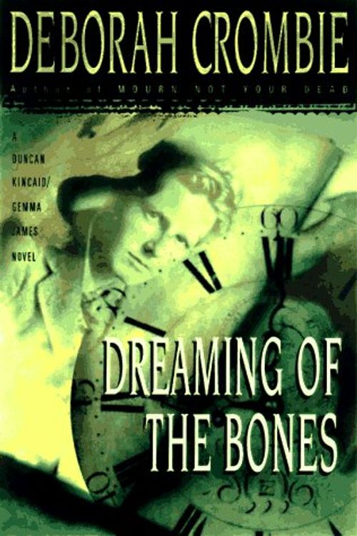 Cover Art for 9780684801414, Dreaming of the Bones by Deborah Crombie