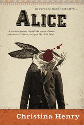 Cover Art for 9780425266793, Alice by Christina Henry