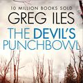 Cover Art for 9780007317486, The Devil’s Punchbowl by By Greg Iles