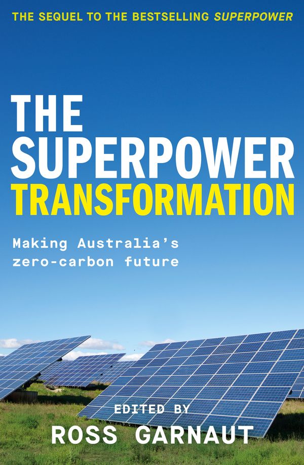 Cover Art for 9781760643843, The Superpower Transformation: Building Australia's Zero-Carbon Future by Ross Garnaut