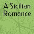 Cover Art for 9781705802342, A Sicilian Romance by Ann Radcliffe