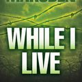 Cover Art for 9780439783231, While I Live (The Ellie Chronicles #1) by John Marsden