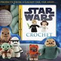 Cover Art for 9781626863262, Star Wars Crochet by Lucy Collin