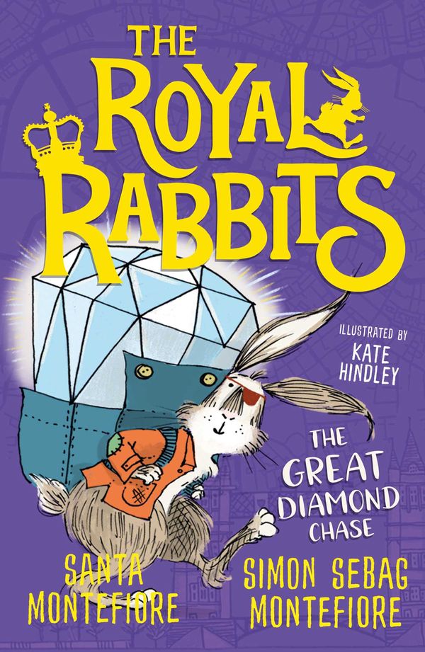 Cover Art for 9781471194627, Royal Rabbits of London: The Great Diamond Chase (Volume 3) by Santa Montefiore, Simon Sebag Montefiore