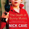 Cover Art for 9781847673787, Death of Bunny Munro by Nick Cave
