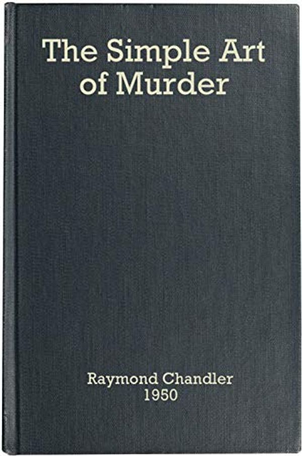 Cover Art for B0841LCJHS, The Simple Art of Murder by Chandler Raymond