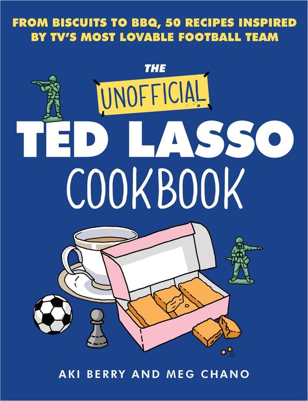 Cover Art for 9780063325937, The Unofficial Ted Lasso Cookbook by Aki Berry