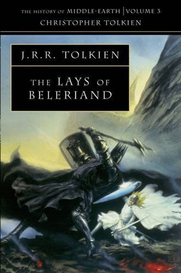 Cover Art for 9780007348206, The Lays of Beleriand by Christopher Tolkien