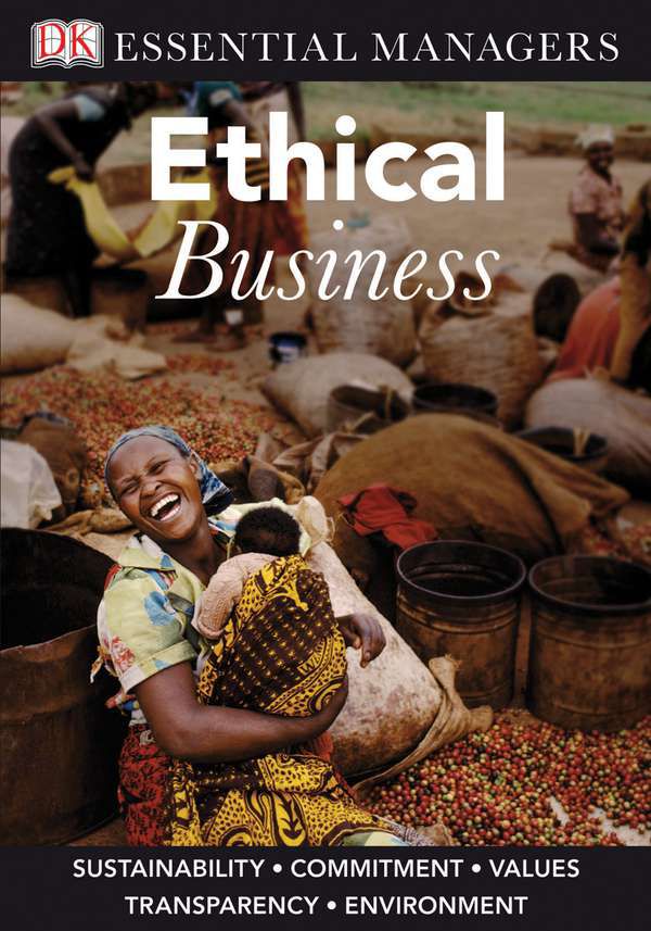 Cover Art for 9780756667061, DK Essential Managers: Ethical Business by Unknown
