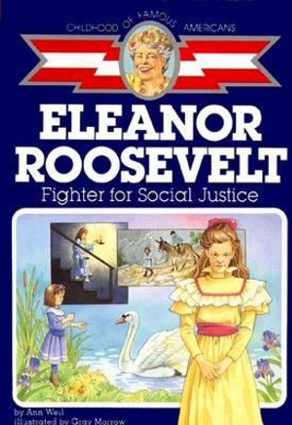 Cover Art for 9780689713484, Eleanor Roosevelt by Ann Weil