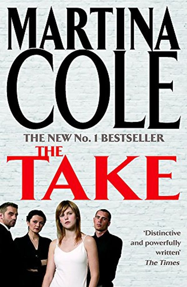 Cover Art for 9780747269717, The Take by Martina Cole