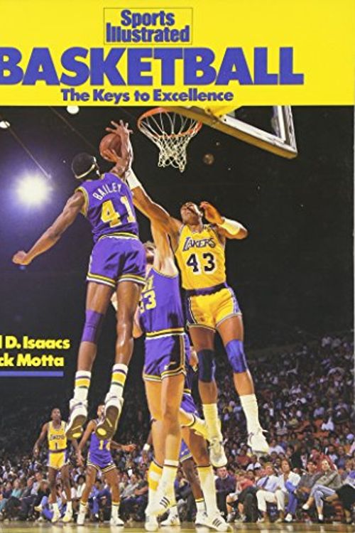 Cover Art for 9781568000657, Basketball: The Keys to Excellence (Sports Illustrated Winner's Circle Books) by Isaacs, Neil D, Motta, Dick