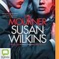 Cover Art for 0191091430064, Mourner, The (Kaz Phelps) by Susan Wilkins