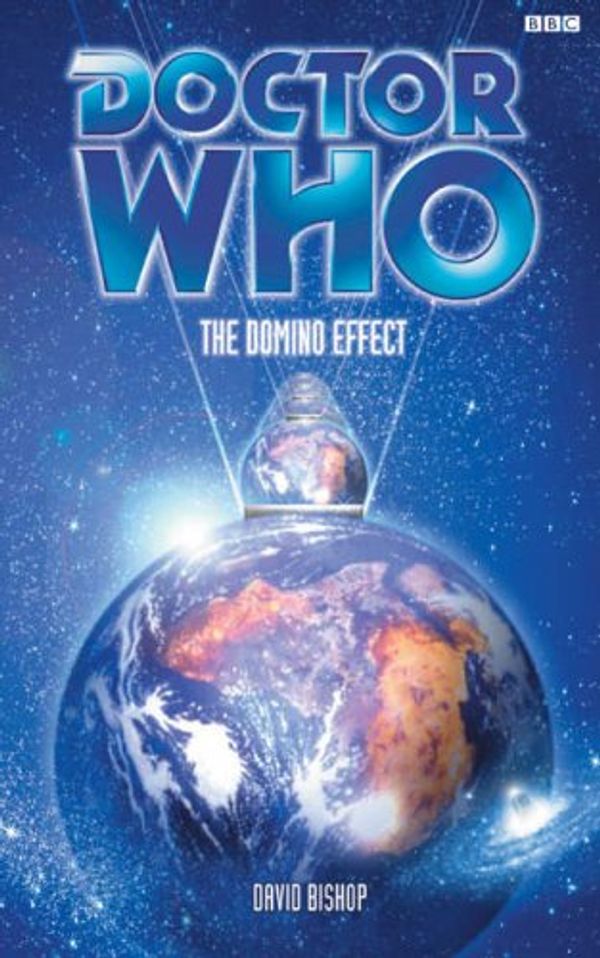 Cover Art for 9780563538691, Doctor Who: Domino Effect by David Bishop