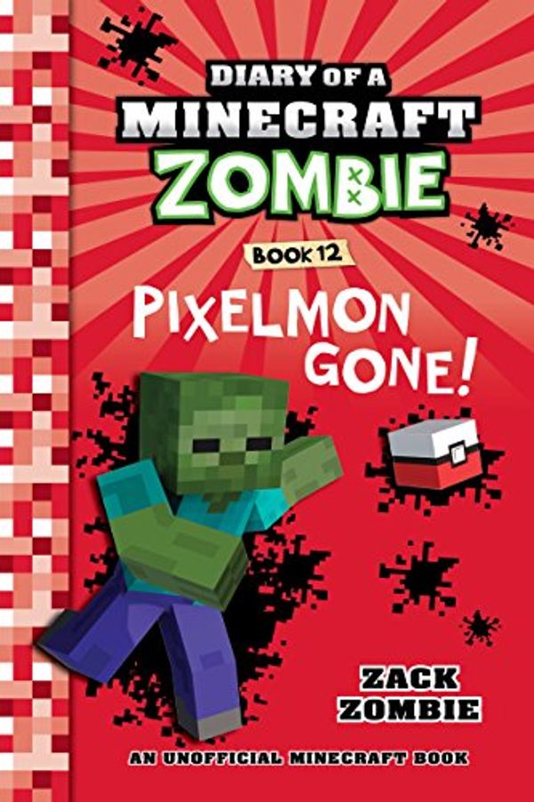 Cover Art for B06XB5DPTW, Diary of a Minecraft Zombie Book 12: Pixelmon Gone! by Zack Zombie